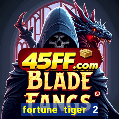 fortune tiger 2 revenge plataforma